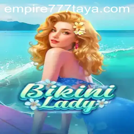 Explore the Exciting World of BikiniLady at Empire777