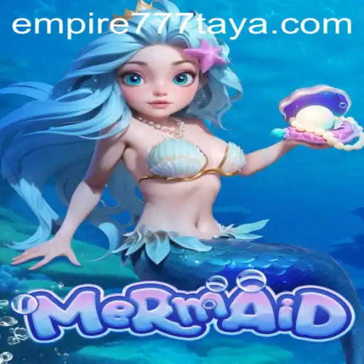 Dive into the Adventures of Mermaid: The Latest Sensation on Empire777