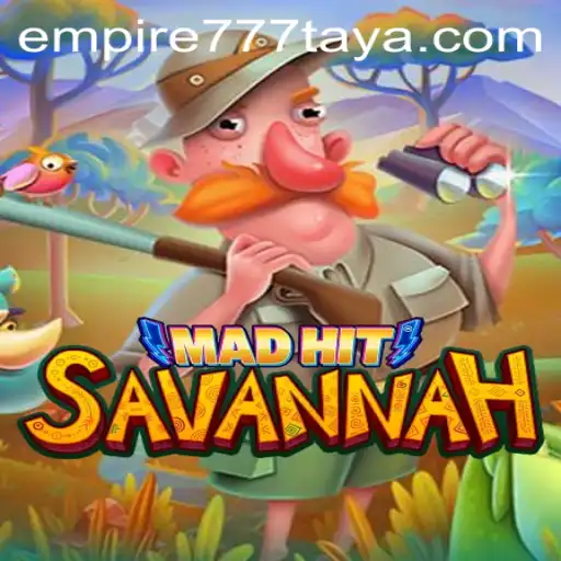 Unveiling the Thrills of MadHitSavannah: An Empire777 Adventure