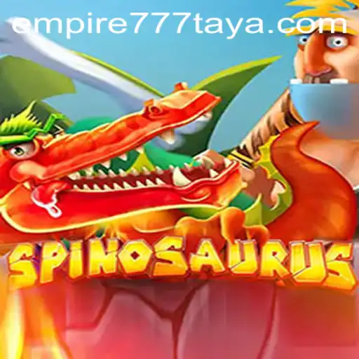 Unveiling the Exciting World of Spinosaurus: A Deep Dive into the Empire777 Game